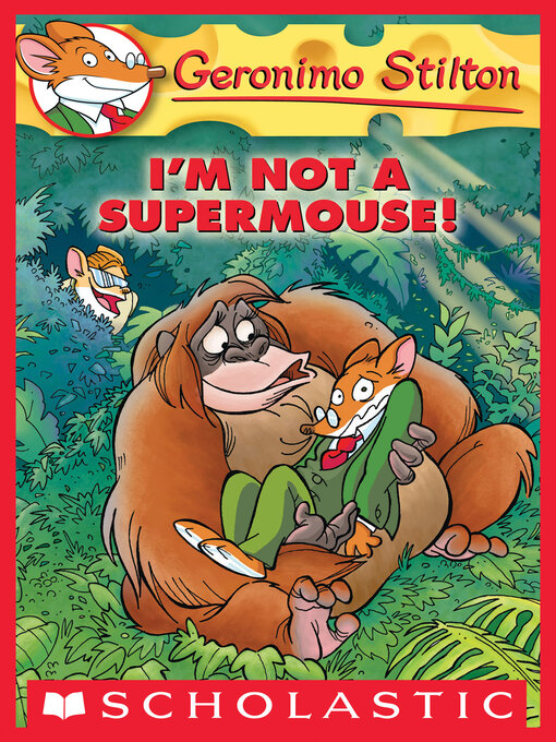 Title details for I'm Not a Supermouse! by Geronimo Stilton - Available